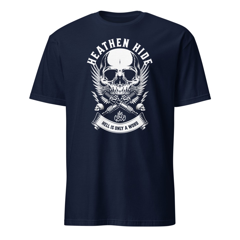 Heathen Hide Hell Is Only A Word Unisex T-Shirt