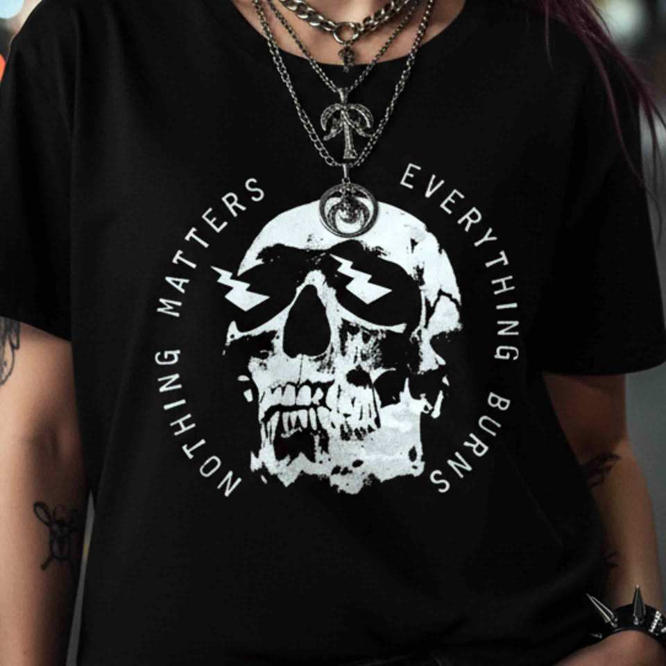 Nothing Matters - Everything Burns Unisex T-Shirt